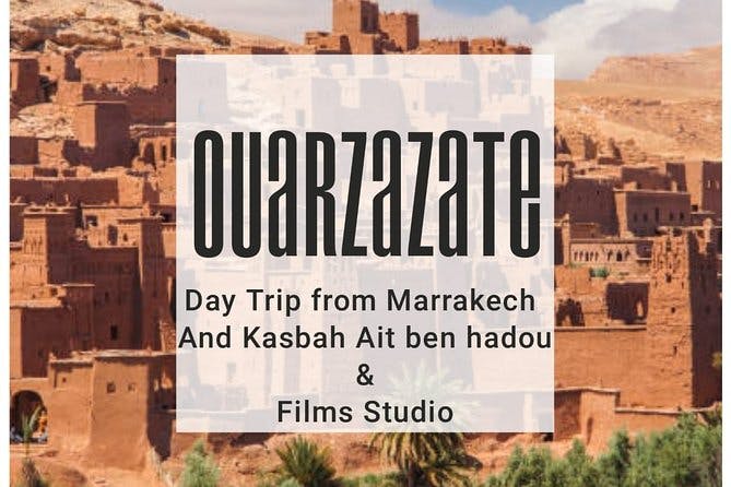 Imagen del tour: Excursión privada de un día desde marrakech a ouarzazat kasbah ait ben haddou